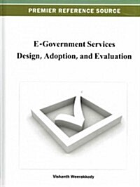 E-Government Services Design, Adoption, and Evaluation (Hardcover)