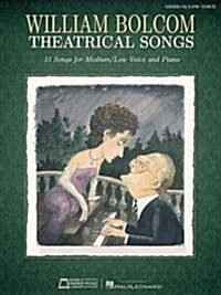 William Bolcom: Theatrical Songs: Medium/Low Voice (Paperback)