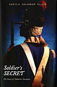 Soldiers Secret: The Story of Deborah Sampson (Paperback)