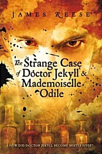 The Strange Case of Doctor Jekyll & Mademoiselle Odile (Paperback)