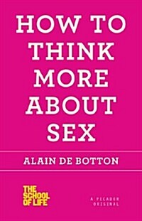How to Think More about Sex (Paperback)