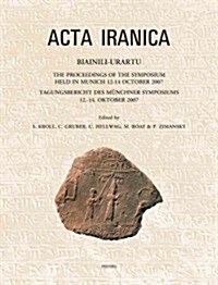 Biainili-Urartu: The Proceedings of the Symposium Held in Munich 12-14 October 2007 / Tagungsbericht Des Munchner Symposiums 12.-14. Ok (Hardcover)