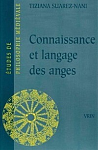 Connaissance Et Langage Des Anges Selon Thomas DAquin Et Gilles de Rome (Paperback)