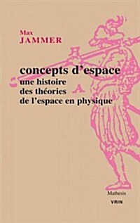 Concepts DEspace: Une Histoire Des Theories de LEspace En Physique (Paperback)