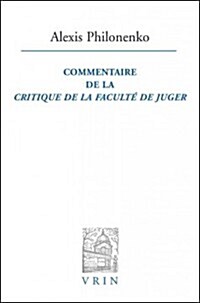 Commentaire de La Critique de La Faculte de Juger (Paperback)