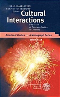 Cultural Interactions: Fifty Years of American Studies in Germany (Hardcover)