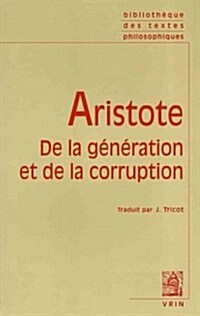 Aristote: de La Generation Et de La Corruption (Paperback)