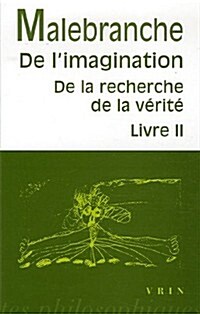 Nicolas Malebranche: de LImagination: de La Recherche de La Verite, Livre II (Paperback)