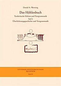 Das Hohlenbuch: Textkritische Edition Und Textgrammatik Teil I: Uberlieferungsgeschichte Und Textgrammatik Teil II: Textkritische Edit (Hardcover)