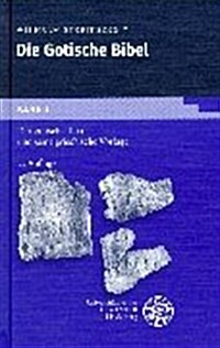 Der Gotische Text Und Seine Griechische Vorlage. Mit Einl., Lesarten U. Quellennachweisen Sowie Den Kleineren Denkmalern ALS Anhang (Hardcover)