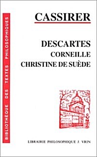 Ernst Cassirer: Descartes, Corneille, Christine de Suede (Paperback)