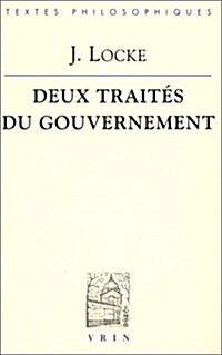 John Locke: Deux Traites Du Gouvernement (Paperback)
