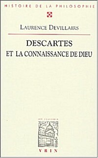 Descartes Et La Connaissance de Dieu (Paperback)