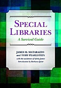 Special Libraries: A Survival Guide (Paperback)
