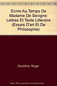 Ecrire Au Temps De Madame De Sevigne (Paperback)