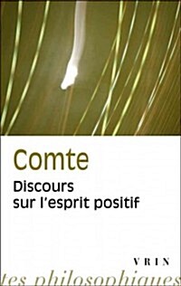 Auguste Comte: Discours Sur LEsprit Positif (Paperback, Nouv Ed)