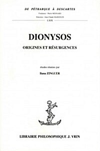 Dionysos: Origines Et Resurgences (Paperback)