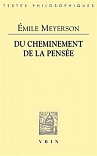 Emile Meyerson: Du Cheminement de La Pensee (Paperback)