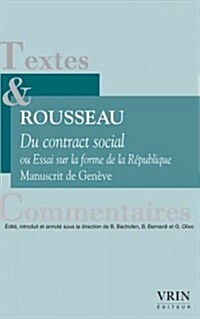 Du Contrat Social Ou Essai Sur La Forme de La Republique: Manuscrit de Geneve (Paperback)