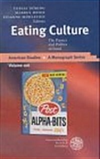 Eating Culture: The Poetics and Politics of Food (Hardcover)