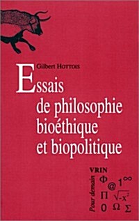 Essais de Philosophie Bioethique Et Biopolitique (Paperback)