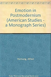 Emotion in Postmodernism (Hardcover)