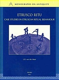 Etrusco Ritu: Case Studies in Etruscan Ritual Behaviour (Hardcover)