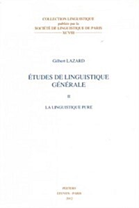Etudes de Linguistique Generale II: La Linguistique Pure (Paperback)