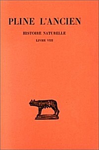 Pline lAncien, Histoire Naturelle: Livre VIII (Des Animaux Terrestres) (Paperback)