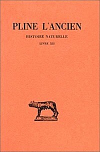 Pline lAncien, Histoire Naturelle: Livre XII (Des Arbres) (Paperback)