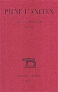 Pline lAncien, Histoire Naturelle: Livre XIX (Nature Du Lin Et Faits Merveilleux) (Paperback)