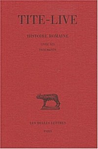 Tite-Live, Histoire Romaine: Tome XXXIII: Livre XLV. Fragments (Paperback)