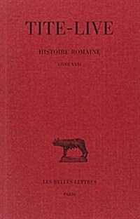 Tite-Live, Histoire Romaine: Tome XXI: Livre XXXI (Paperback)