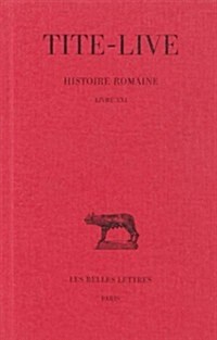 Tite-Live, Histoire Romaine: Tome XI: Livre XXI (Paperback)
