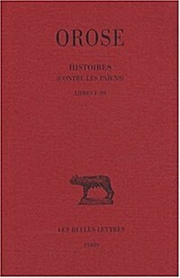 Orose, Histoires (Contre Les Paiens): Tome I: Livres I-III (Paperback)