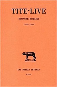 Tite-Live, Histoire Romaine: Tome XXVII: Livre XXVII (Paperback)