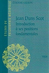 Jean Duns Scot: Introduction a Ses Positions Fondamentales (Paperback)