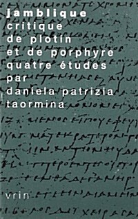 Jamblique, Critique de Plotin Et de Porphyre (Paperback)