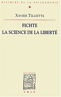 Fichte: La Science de La Liberte (Paperback)