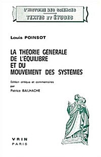 La Theorie Generale de LEquilibre Et Du Mouvement Des Systemes (Paperback)