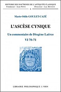 LAscese Cynique: Un Commentaire de Diogene Laerce VI 70. 71 (Paperback)