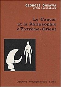 Le Cancer Et La Philosophie DExtreme-Orient (Paperback)