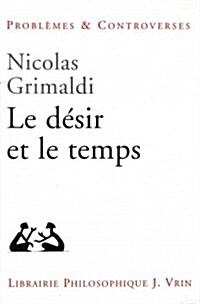 Le Desir Et Le Temps (Paperback)