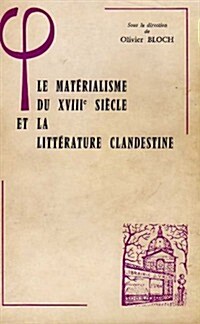 Le Materialisme Du Xviiie Siecle Et La Litterature Clandestine (Paperback)