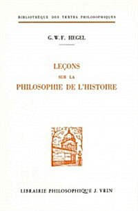 G.W.F. Hegel: Lecons Sur La Philosophie de LHistoire (Paperback)