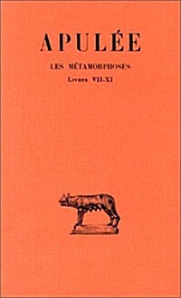 Apulee, Les Metamorphoses: Tome III: Livres VII-XI (Paperback)