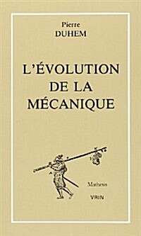 Levolution De La Mecanique Et Autres Textes (Paperback)