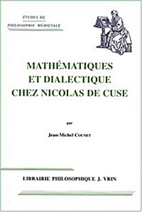 Mathematique Et Dialectique Chez Nicolas de Cues (Paperback)