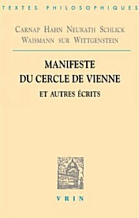Manifeste Du Cercle de Vienne Et Autres Ecrits (Paperback)