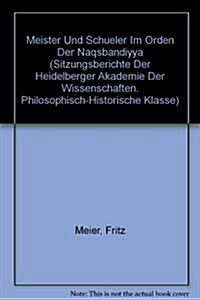 Meister Und Schuler Im Orden Der Naqsbandiyya (Paperback)